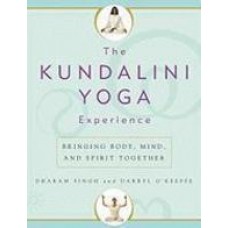 The Kundalini Yoga Experience: Bringing Body, Mind, and Spirit Together (Paperback) by Dharam S. Khalsa
